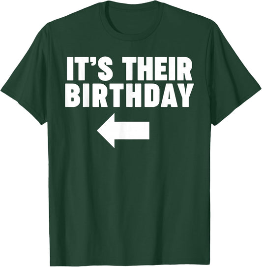 It's their birthday funny same birthday It's their birthday T-Shirt - T-Shirt | Forest
