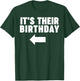 It's their birthday funny same birthday It's their birthday T-Shirt - T-Shirt | Forest
