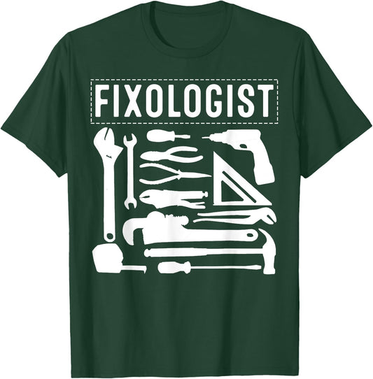 Funny Fixologist Gift Cool Handyman Carpenter Men Women DIY T-Shirt - T-Shirt | Forest