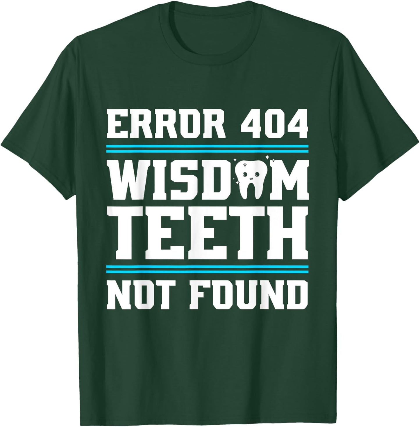 Funny Wisdom Tooth | Wisdom Teeth Recovery T-Shirt - T-Shirt | Forest