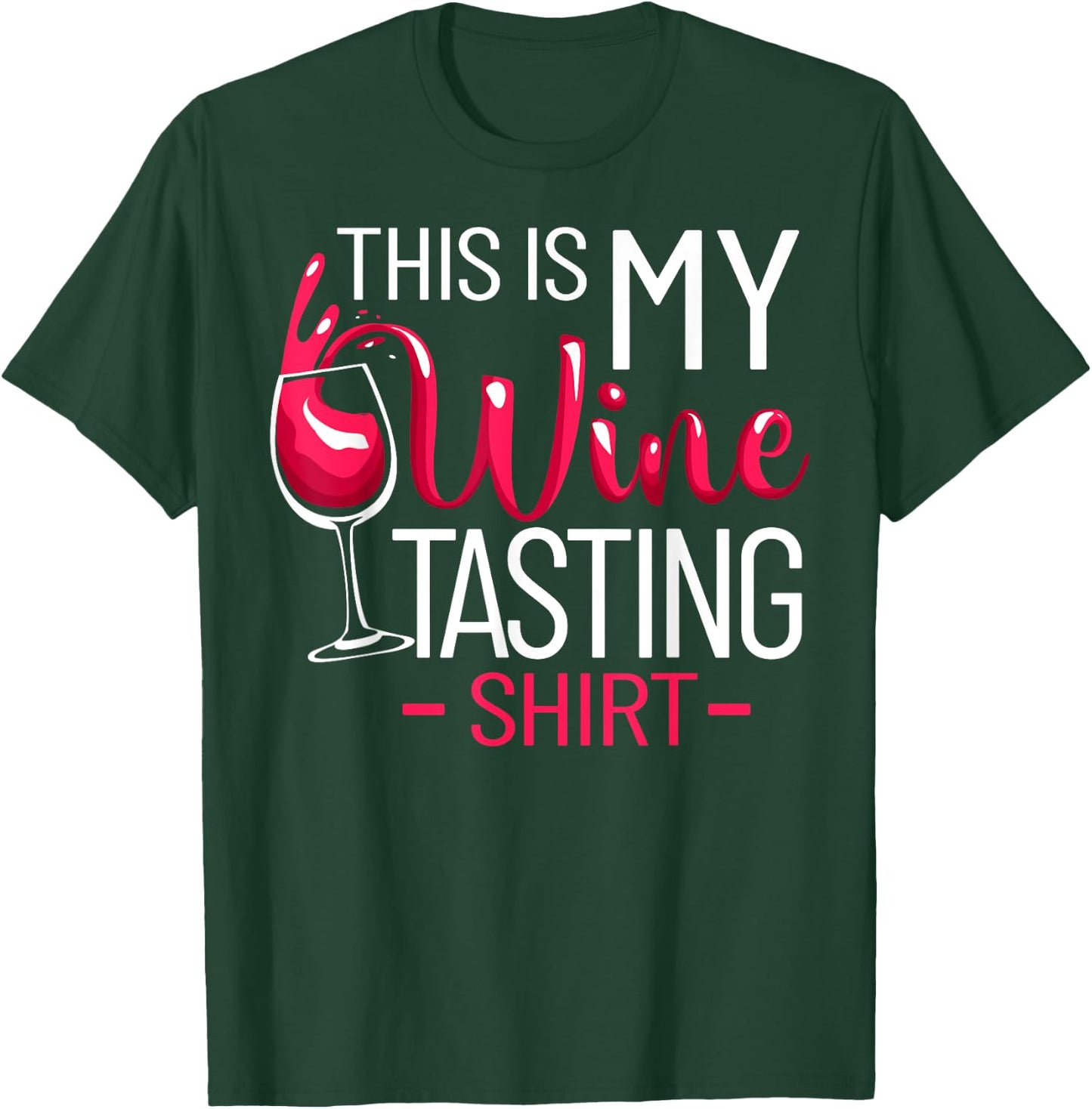 Wine Tasting Outfit Wine Connoisseur This Is My Wine Tasting T-Shirt - T-Shirt | Forest
