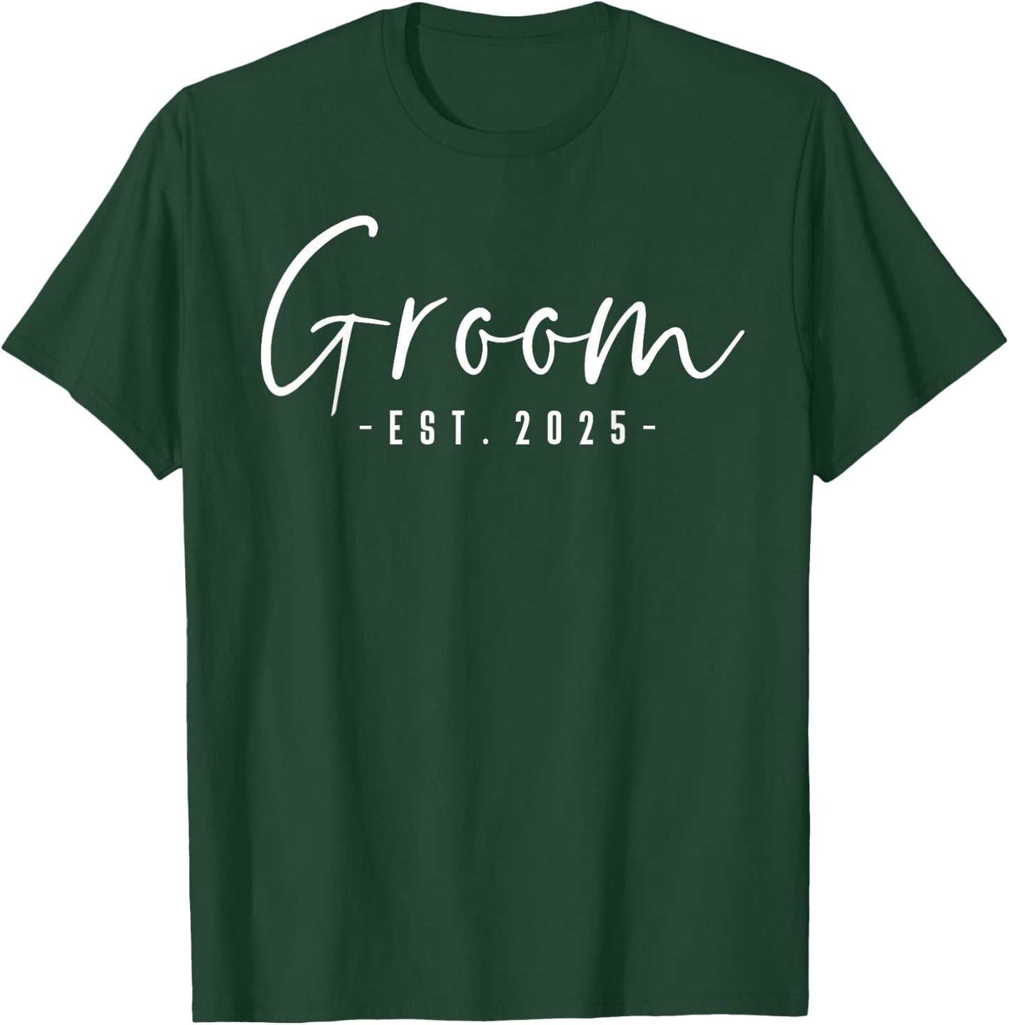Groom Est 2025 Future Husband Engaged Gifts Him Engagement T-Shirt - T-Shirt | Forest