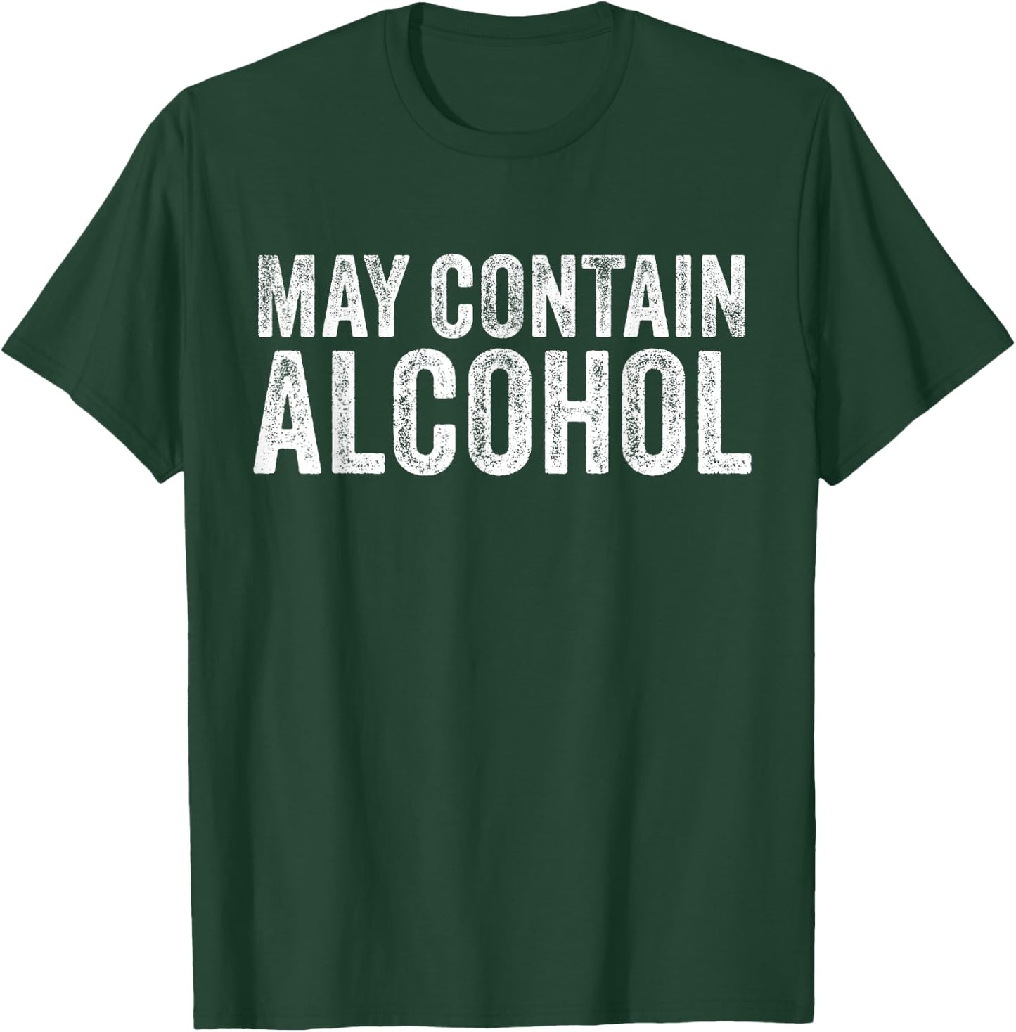 May Contain Alcohol Drinking Beer Tasting Funny T-Shirt - T-Shirt | Forest
