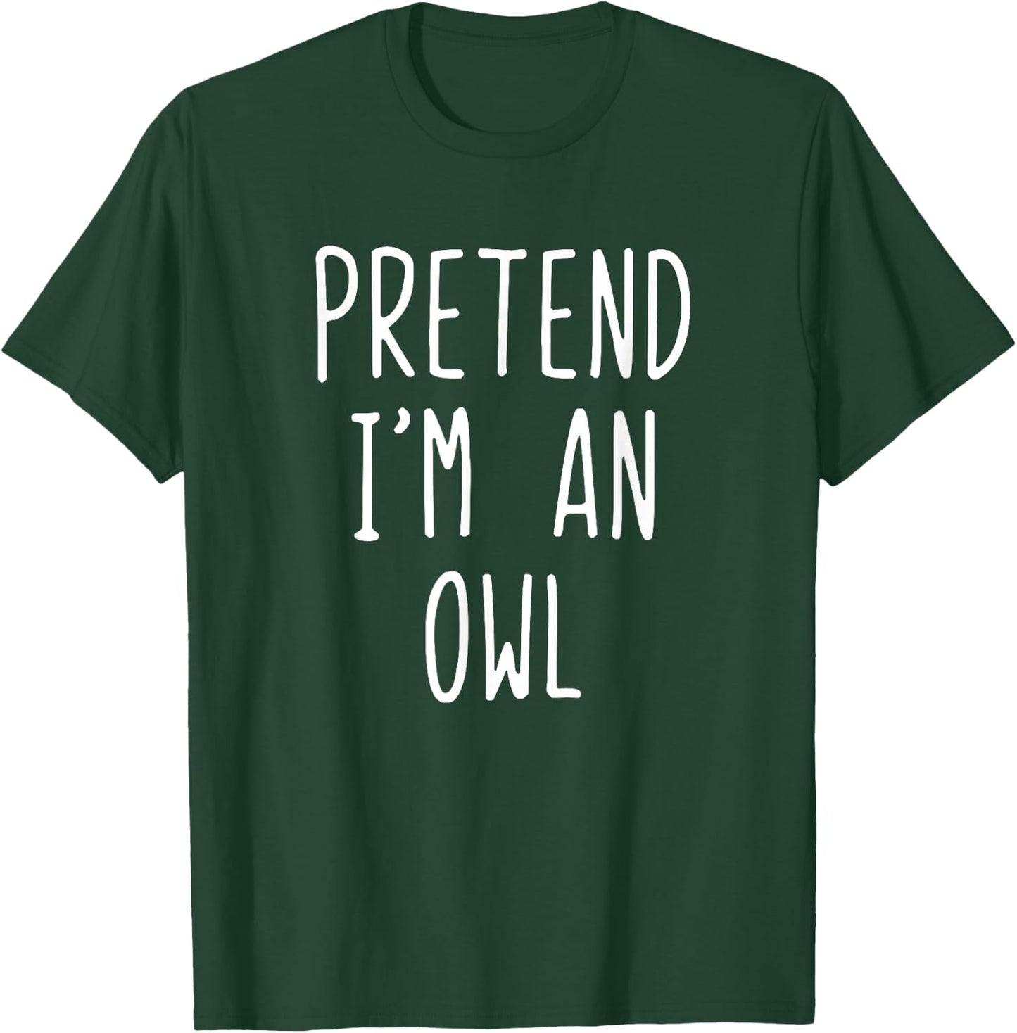Pretend I'm A Owl Costume Halloween Funny Lazy Adult Kids T-Shirt - T-Shirt | Forest