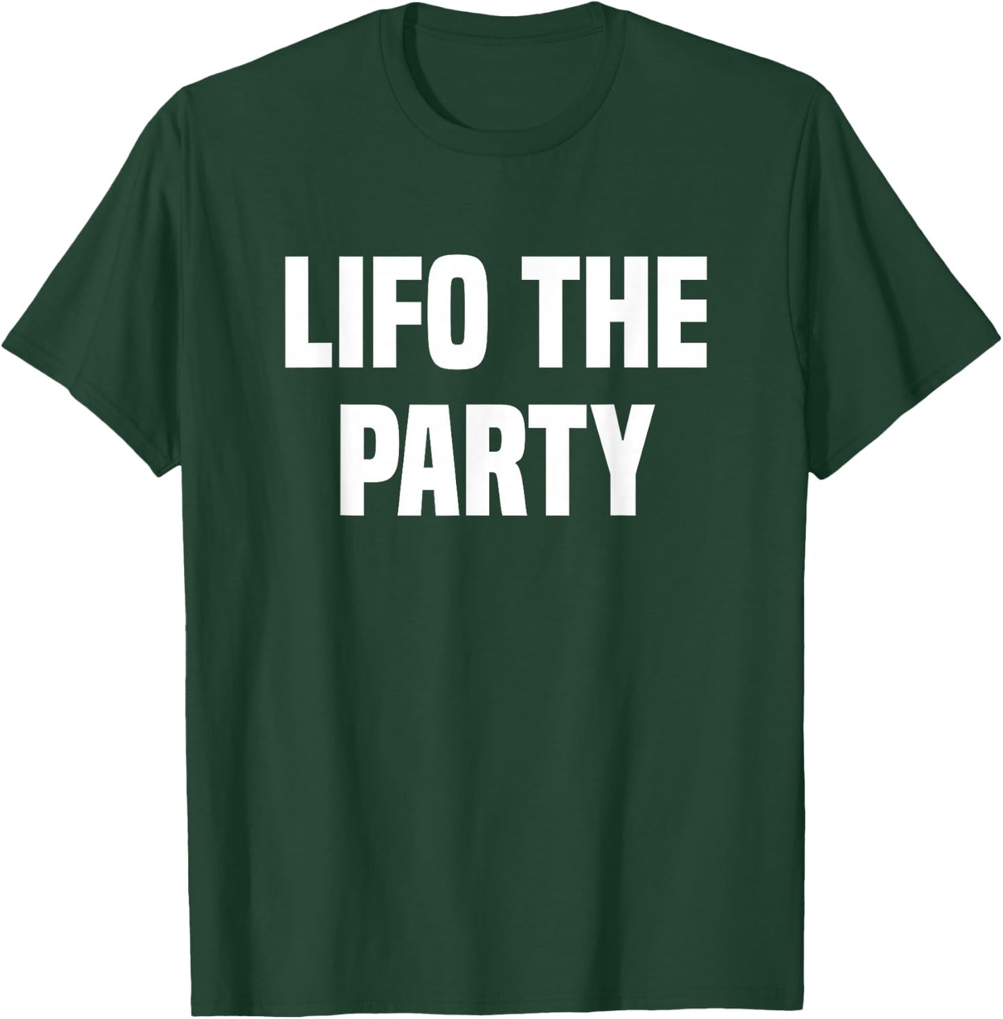 Lifo The Party Bookkeeping Accounting Tax Accountant T-Shirt - T-Shirt | Forest