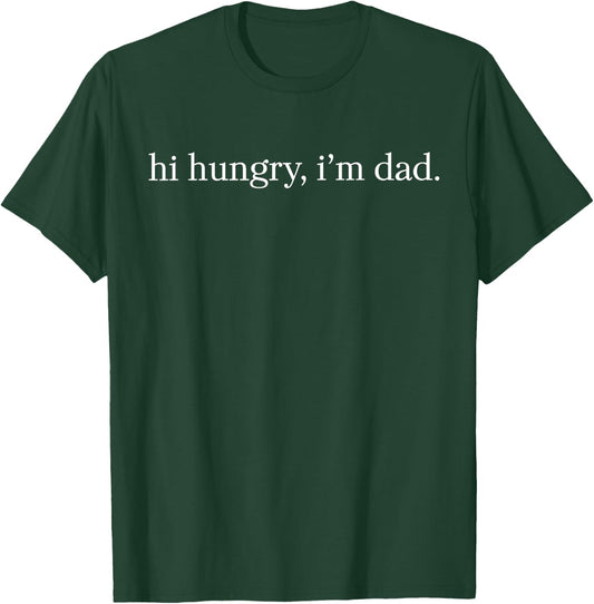 Hi Hungry I'm Dad Funny Dad Joke Retro Vintage T-Shirt - T-Shirt | Forest