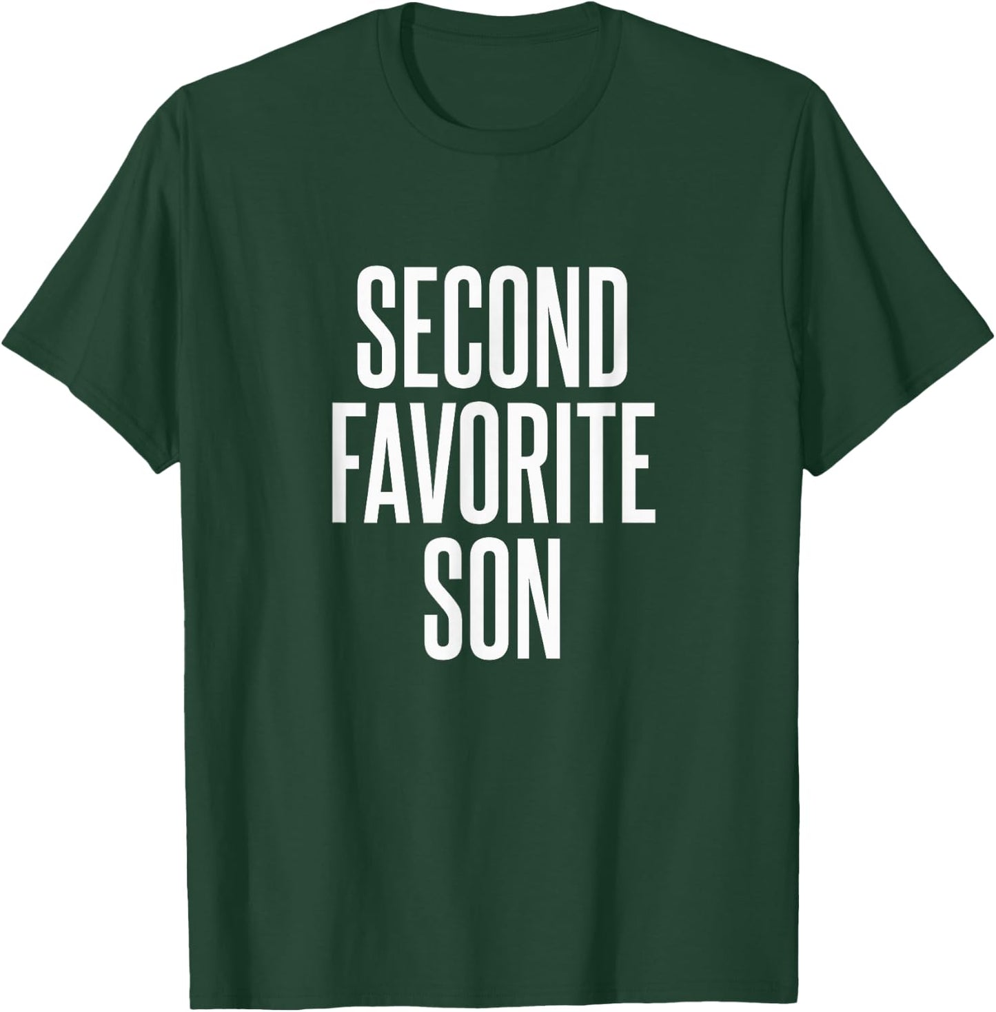 Second Favorite Son T-Shirt - T-Shirt | Forest