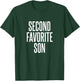 Second Favorite Son T-Shirt - T-Shirt | Forest