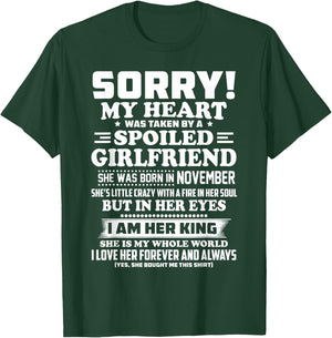 sorry my heart was taken spoiled girlfriend born in November T-Shirt - T-Shirt | Forest