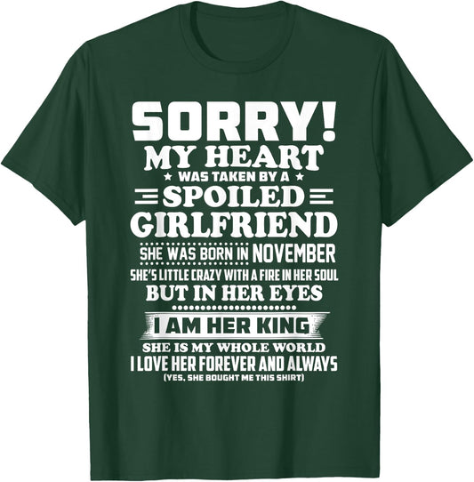 sorry my heart was taken spoiled girlfriend born in November T-Shirt - T-Shirt | Forest