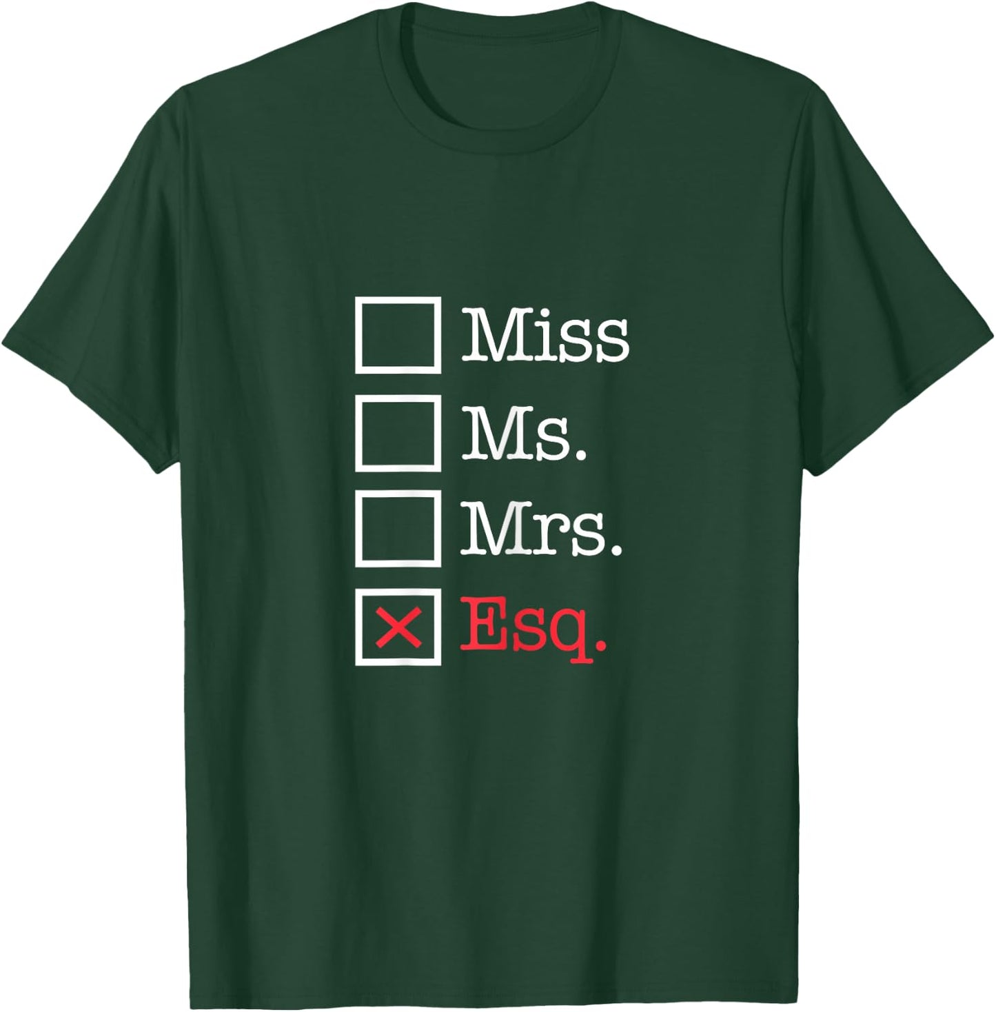 Miss Ms Mrs Esq Funny Law Student Esquire Graduation T-Shirt - T-Shirt | Forest