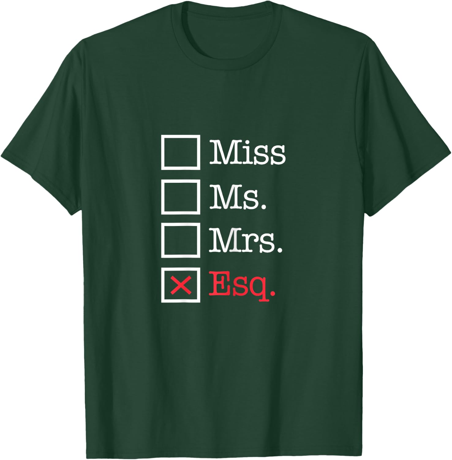 Miss Ms Mrs Esq Funny Law Student Esquire Graduation T-Shirt - T-Shirt | Forest