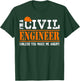 Funny Civil Engineers Shirt I'm A Crazy Civil Engineering T-Shirt - T-Shirt | Forest