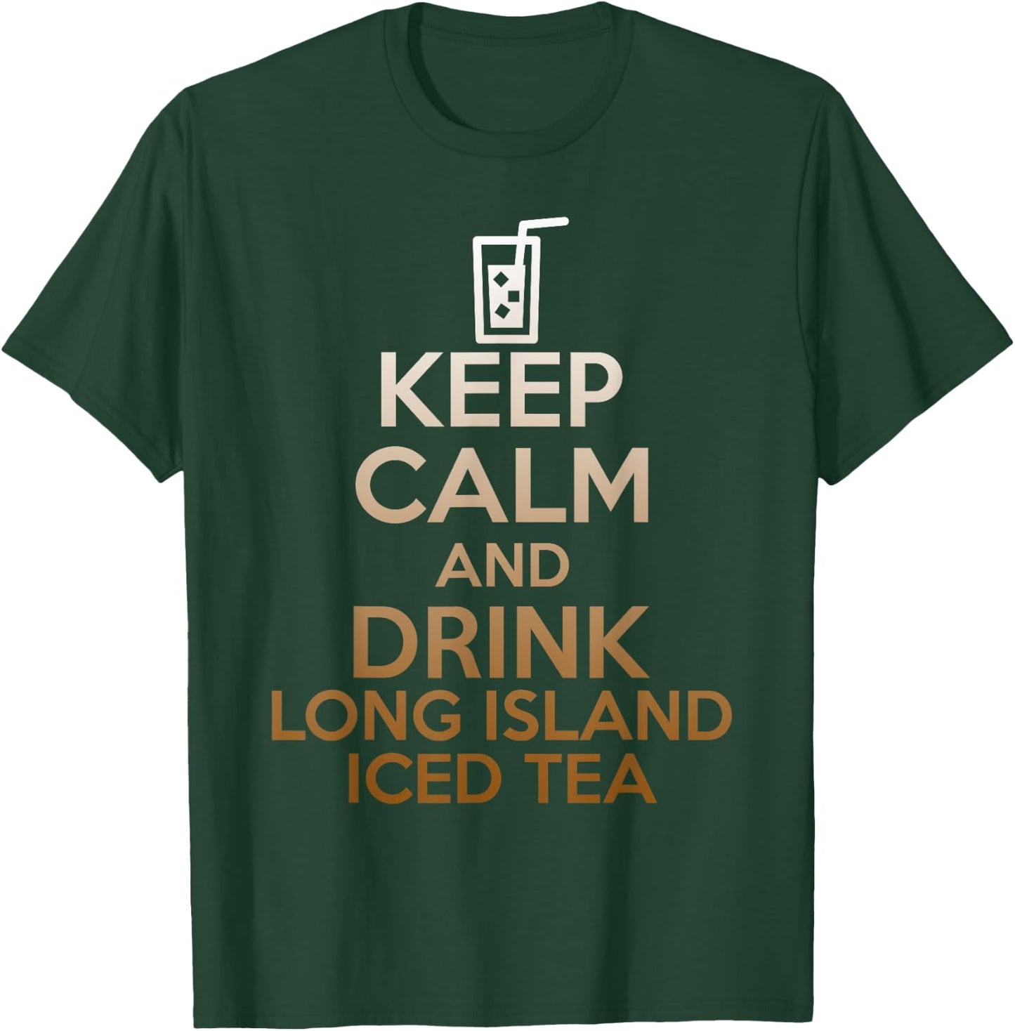 Keep Calm And Drink Long Island Iced Tea Funny Cocktail T-Shirt - T-Shirt | Forest