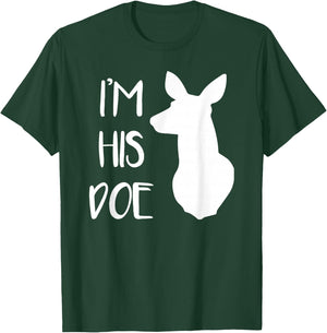I'm His Doe - Cute Couples Shirt Design! T-Shirt - T-Shirt | Forest