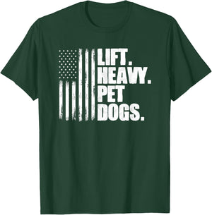 Lift Heavy Pet Dogs Weightlifting T-Shirt - T-Shirt | Forest