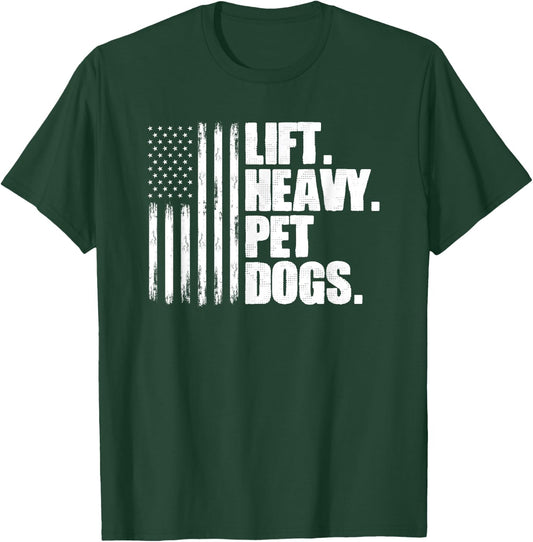 Lift Heavy Pet Dogs Weightlifting T-Shirt - T-Shirt | Forest