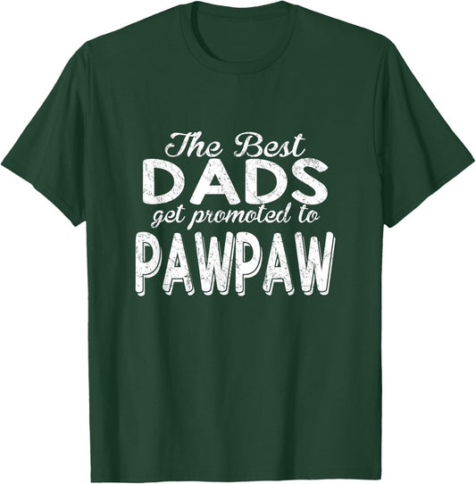 Papa Pops Parent Hero The best Dads get promoted to Pawpaw T-Shirt - T-Shirt | Forest