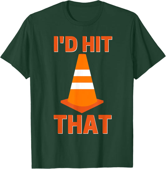 I'd hit that funny autocross orange cone road driving T-Shirt - T-Shirt | Forest