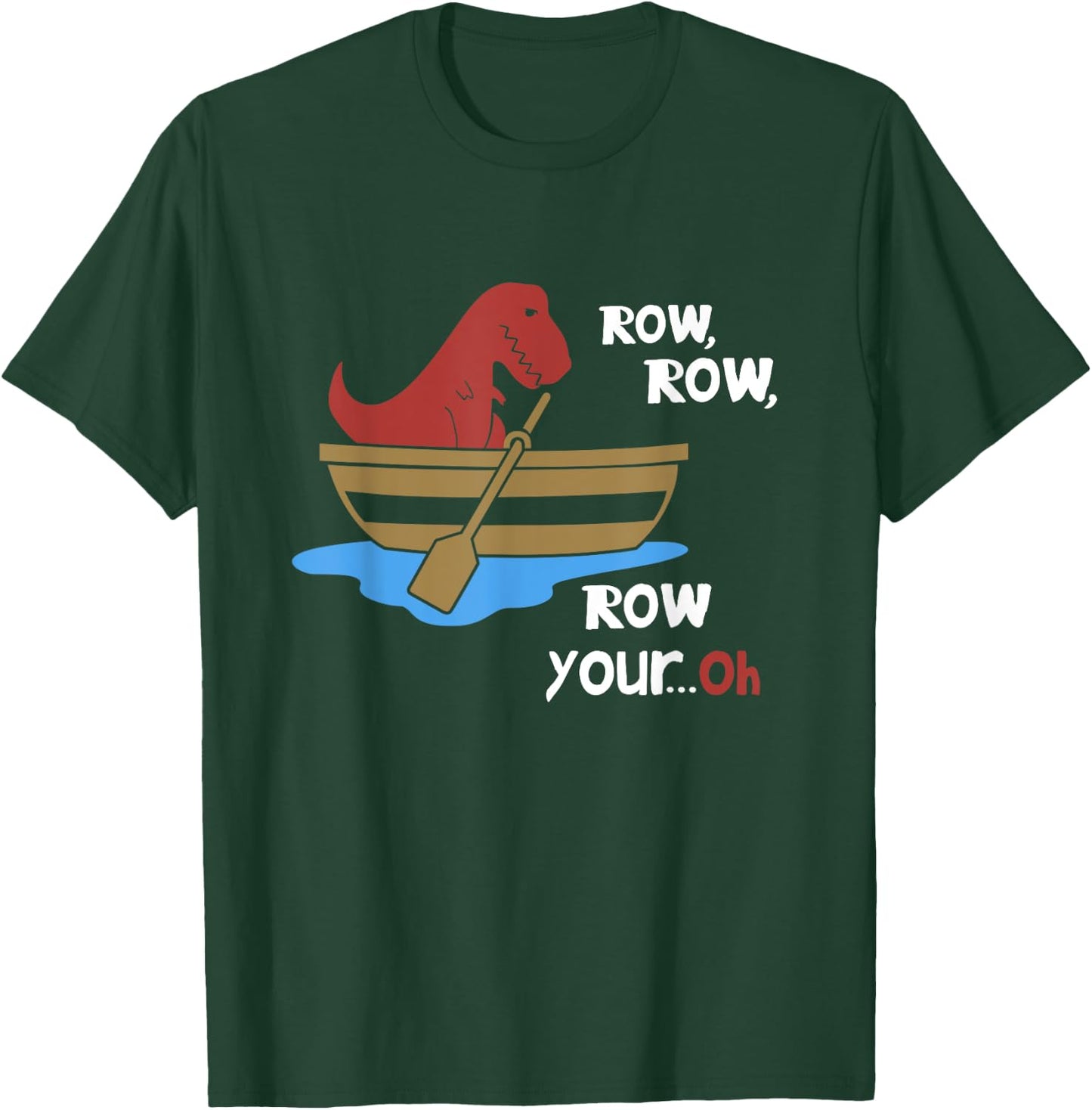 Row Row Your Oh Funny Sad T-Rex in Boat Sarcasm Gift Meme T-Shirt - T-Shirt | Forest