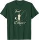 Trout Fishing "Trout Whisperer" fly fishing T-Shirt - T-Shirt | Forest