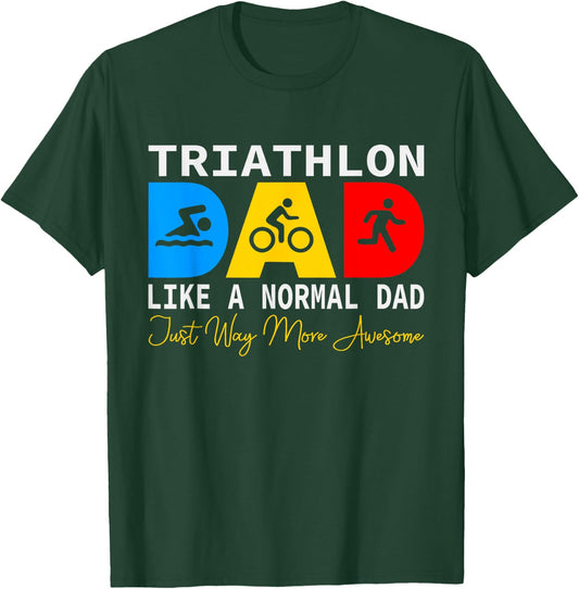 Triathlon Dad, Love To Run Bike and Swim Triathlon T-Shirt - T-Shirt | Forest