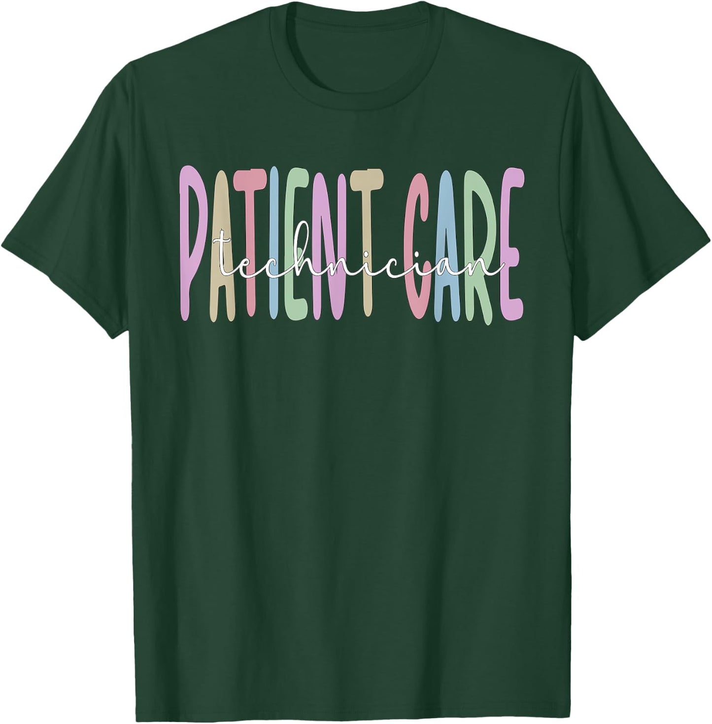 Patient Care Tech Patient Care Technician T-Shirt - T-Shirt | Forest