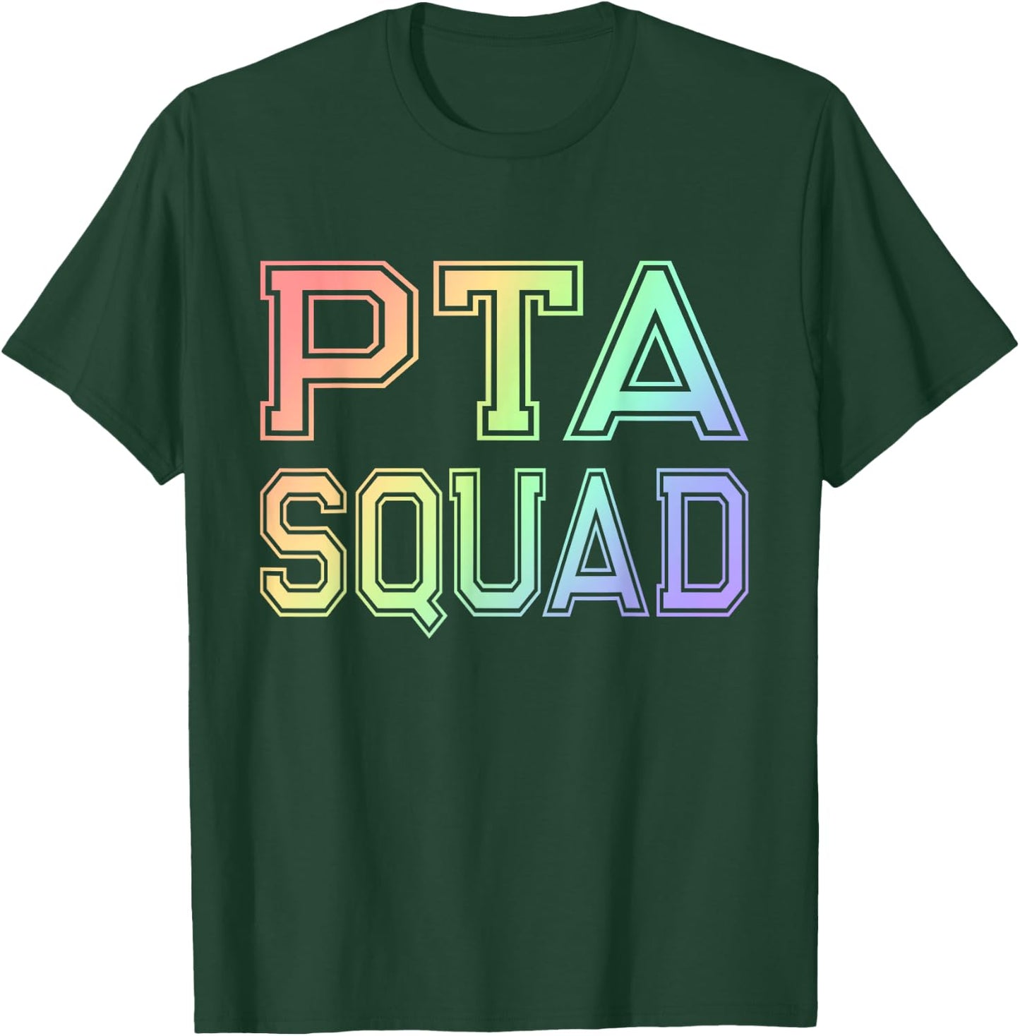 PTA Squad - Parent Teacher Organization Association Rainbow Men Women T-Shirt - T-Shirt | Forest