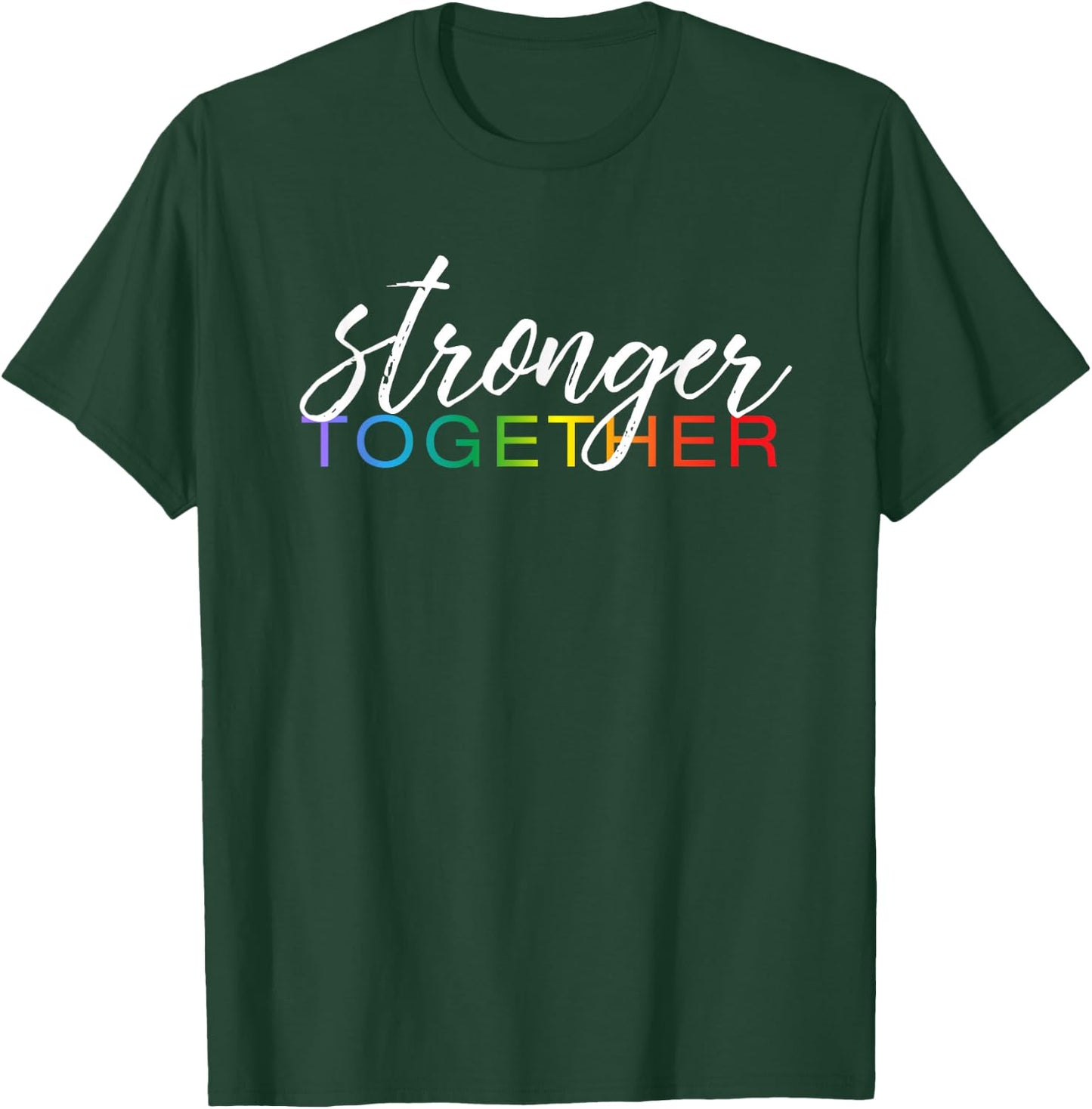 Stronger Together Shirt, Cute LGBTQ Pride Month March Gift T-Shirt - T-Shirt | Forest