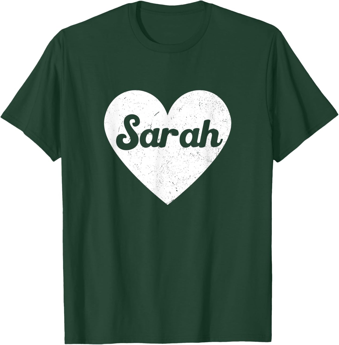 I Heart Sarah - First Names And Hearts, I Love Sarah T-Shirt - T-Shirt | Forest