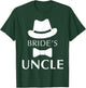 Bride's Uncle, Uncle Of The Bride Wedding T-Shirt - T-Shirt | Forest
