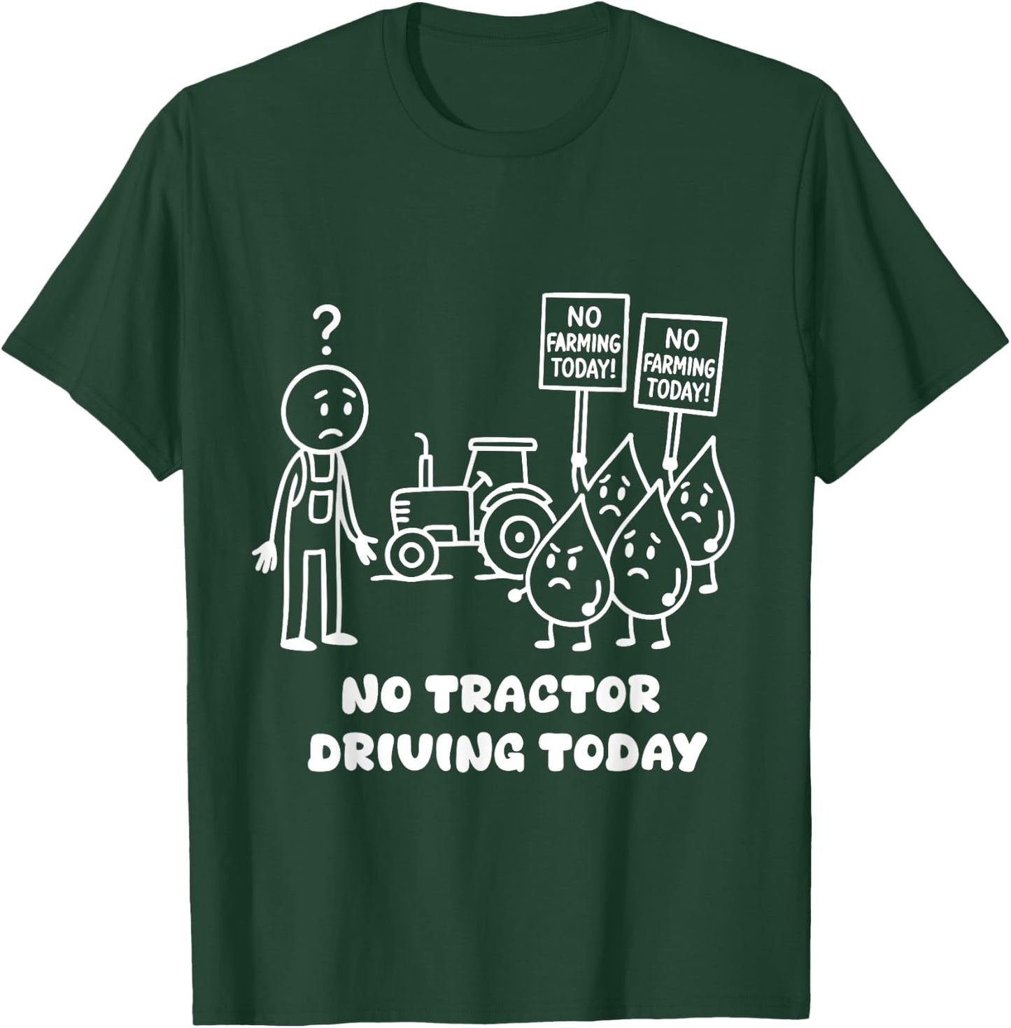 No Tractor Driving Today Farmer Farming Dad Men Grandpa T-Shirt - T-Shirt | Forest