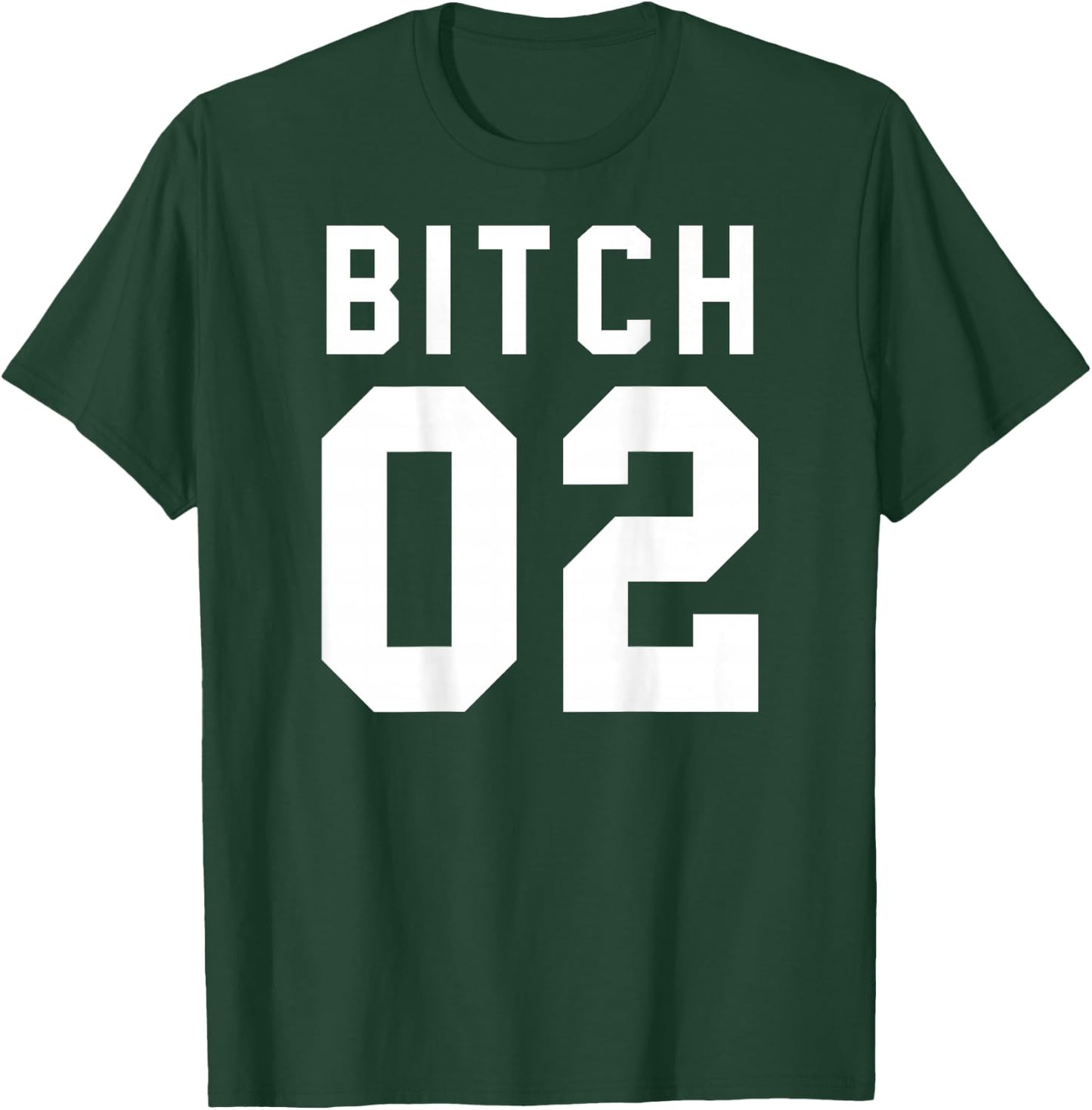 Bitch 2 Best Friends (Design On Back Of Shirt) T-Shirt - T-Shirt | Forest