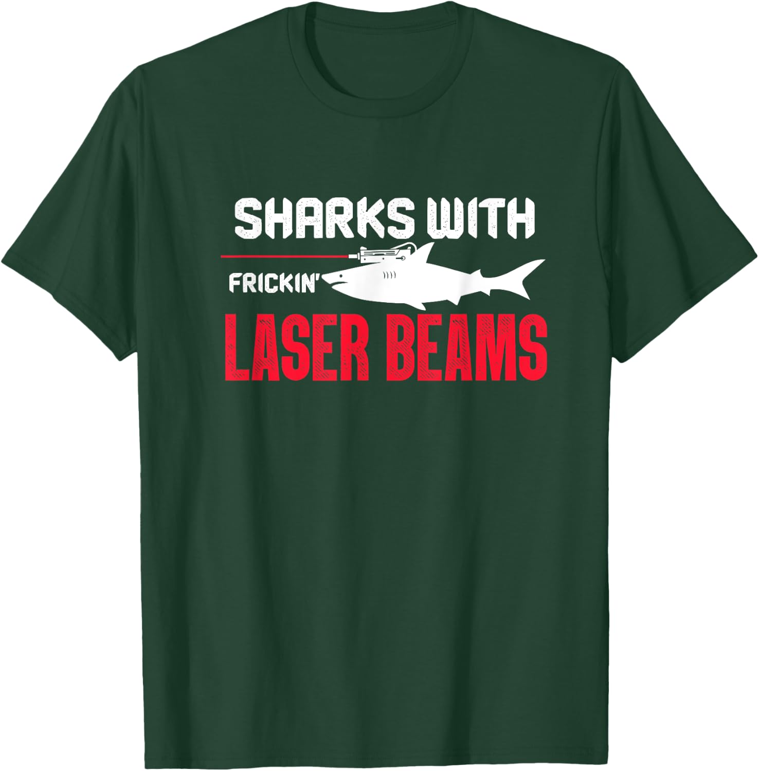 Sharks with Frickin Laser Beams Shark Austin Sayings T-Shirt - T-Shirt | Forest