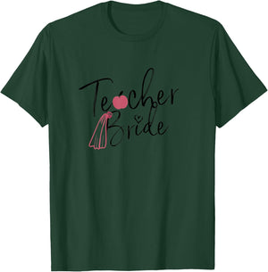 Engagement Gift Teacher- Teacher Bride - Getting Married T-Shirt - T-Shirt | Forest