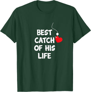 Funny Matching Gifts Fishing Couples Best Catch Of His Life T-Shirt - T-Shirt | Forest