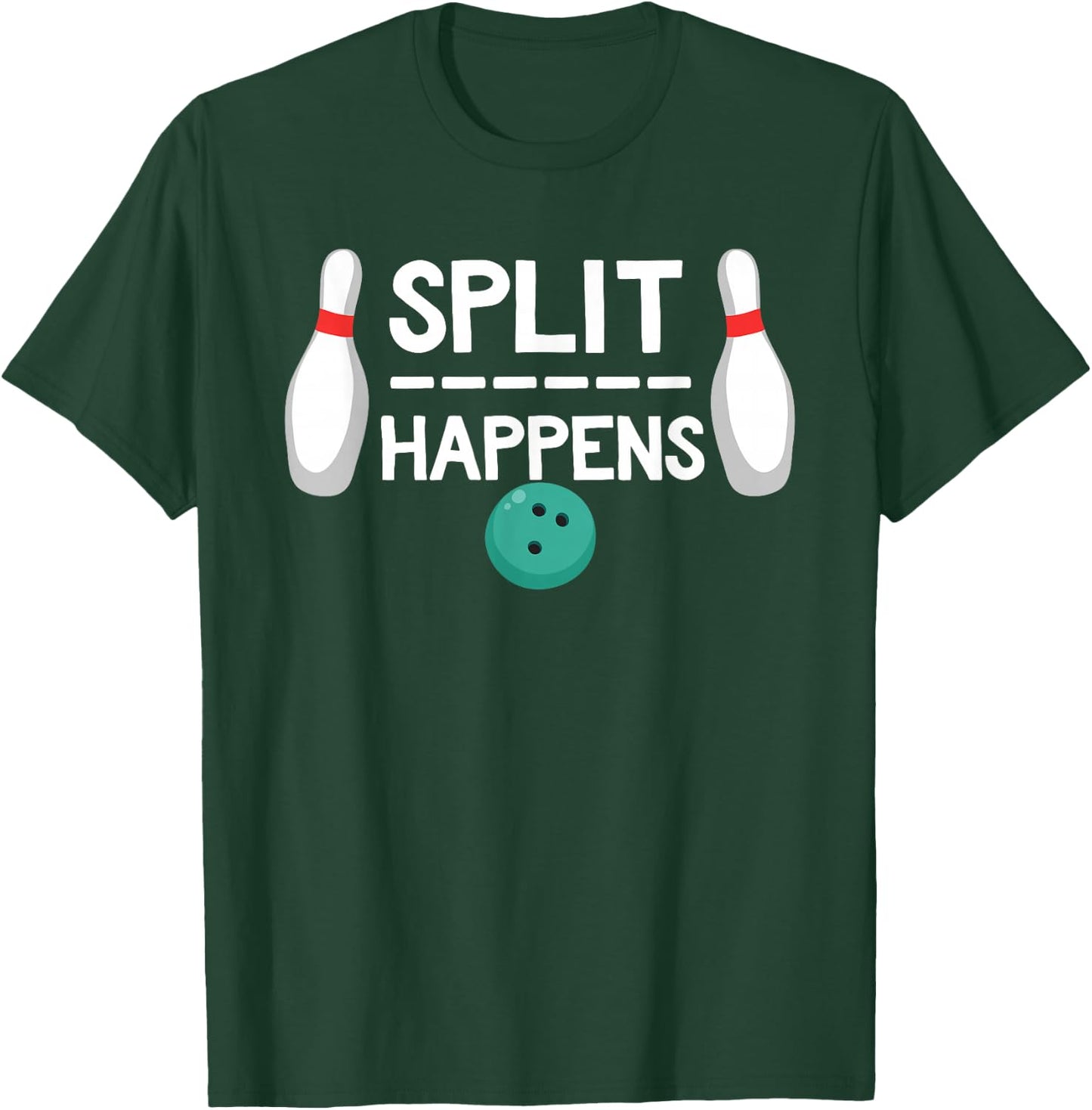 Split Happens Shirt Bowling T-Shirt - T-Shirt | Forest