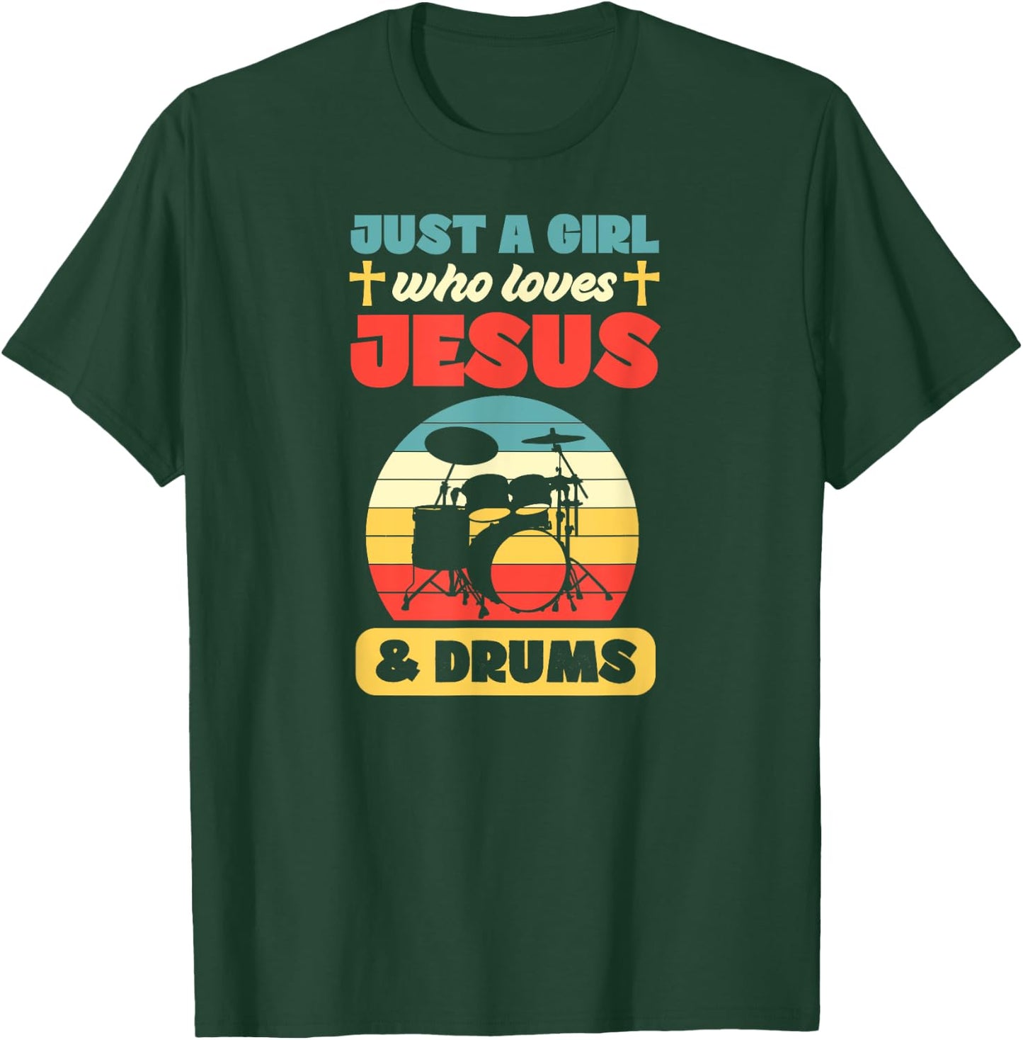 Just A Girl Who Loves Jesus And Drums Christian Drummer T-Shirt - T-Shirt | Forest