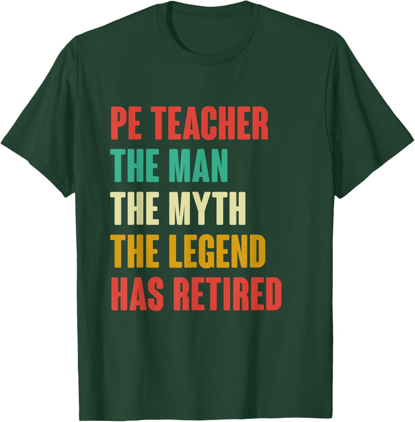 PE Teacher Retired Shirt Retirement Retire T-Shirt - T-Shirt | Forest