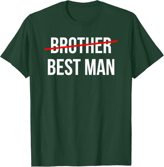 from Brother to Best Man Wedding Party Groomsmen Proposal T-Shirt - T-Shirt | Forest