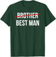 from Brother to Best Man Wedding Party Groomsmen Proposal T-Shirt - T-Shirt | Forest