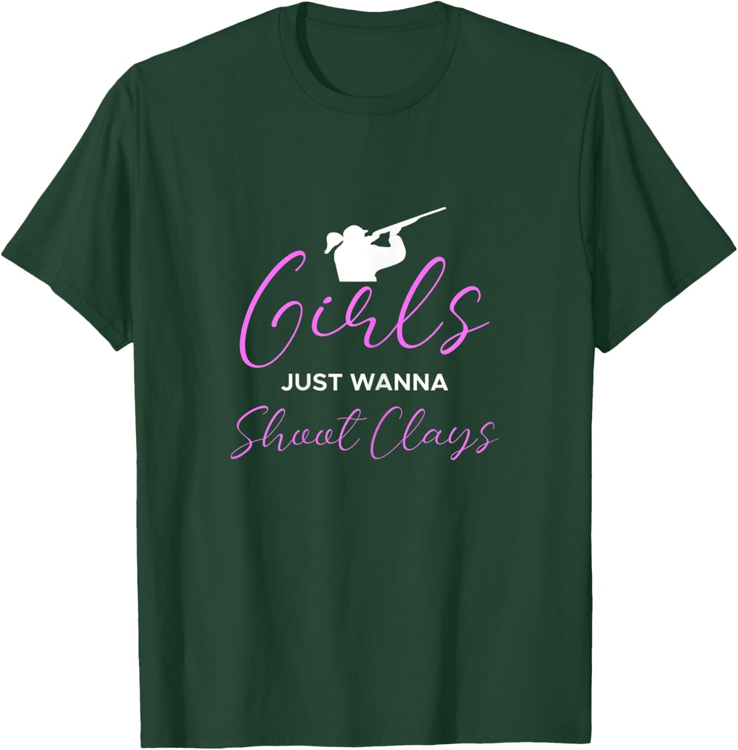 Girls just Wanna Shoot Clay Shooting Skeet Shooter Dovecote T-Shirt - T-Shirt | Forest
