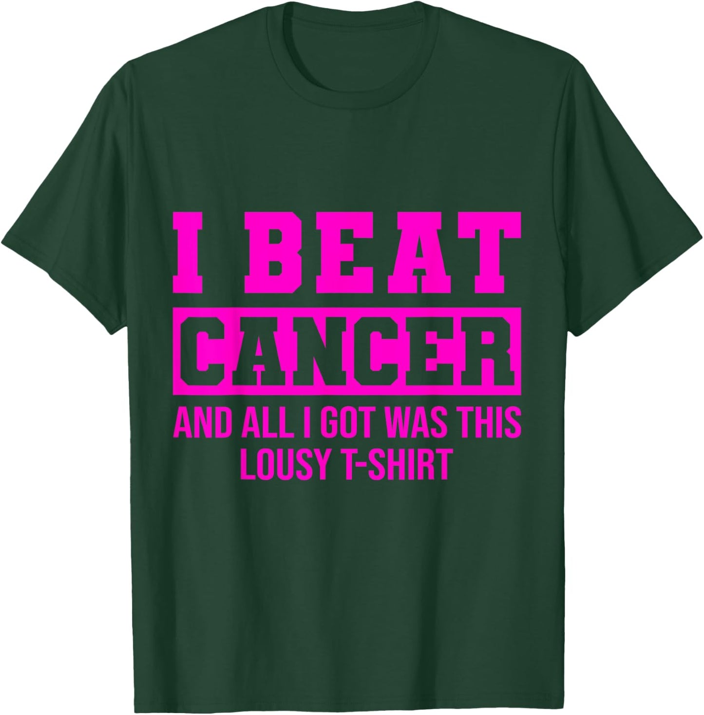 I Beat Cancer And All I Got Was This Lousy Breast Cancer T-Shirt - T-Shirt | Forest