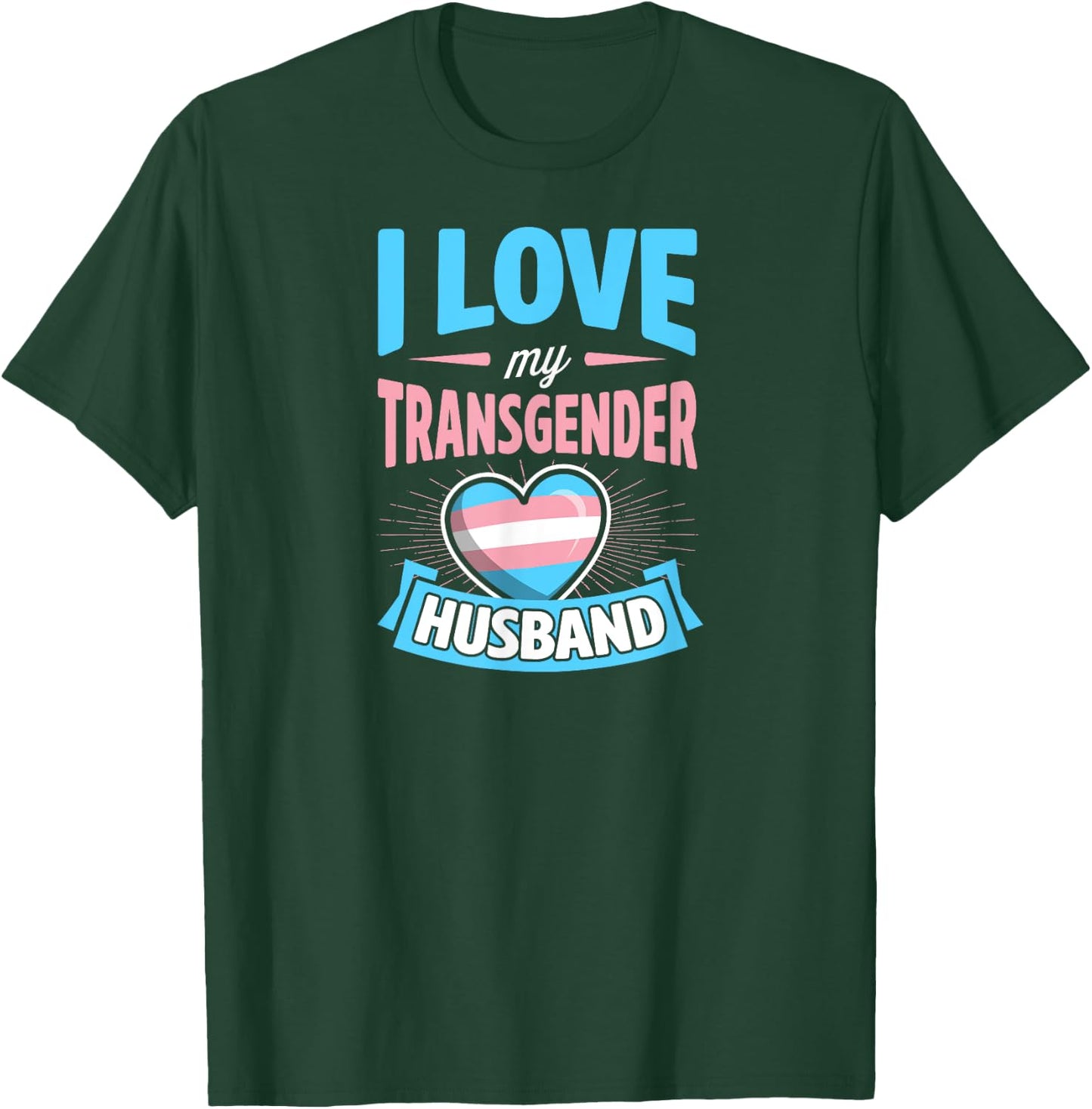 I Love My Transgender Husband Matching Trans Couple Cute T-Shirt - T-Shirt | Forest