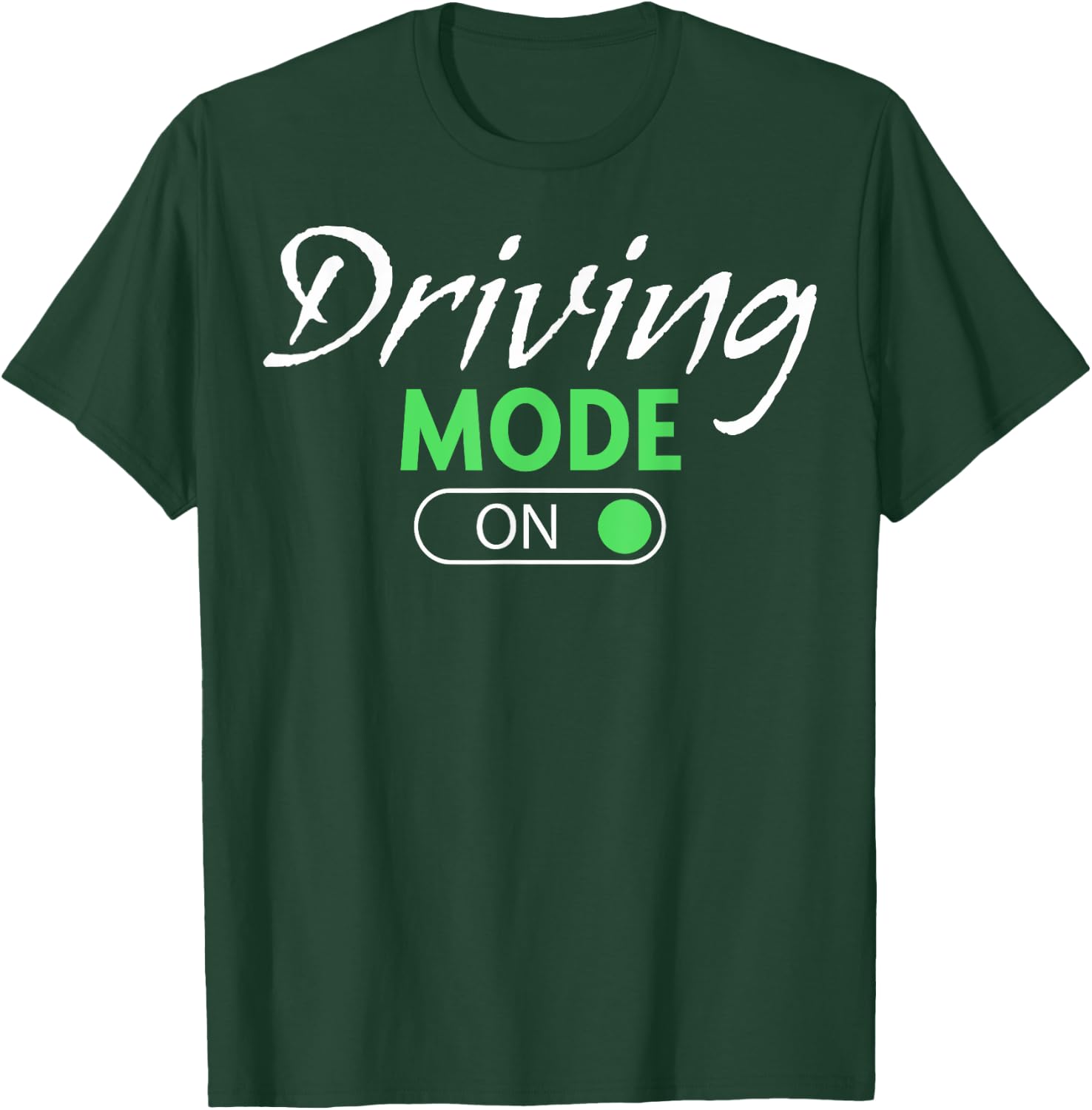 New Driver Teens Driving Mode On Young Drivers New Drivers T-Shirt - T-Shirt | Forest
