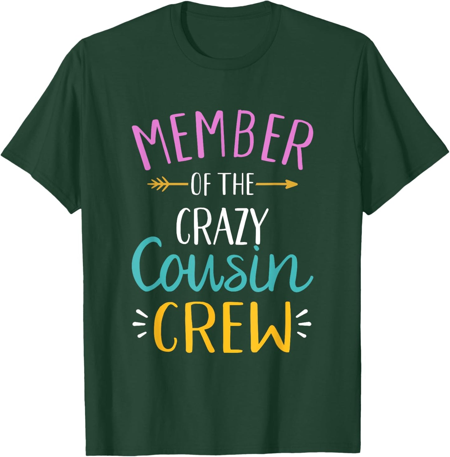 Member of the crazy cousin crew T-Shirt - T-Shirt | Forest