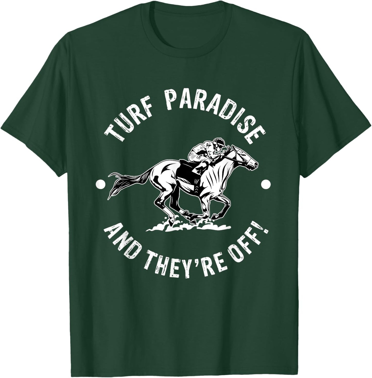 Turf Paradise Racetrack Horse Racing Fan Equestrian AZ Derby T-Shirt - T-Shirt | Forest