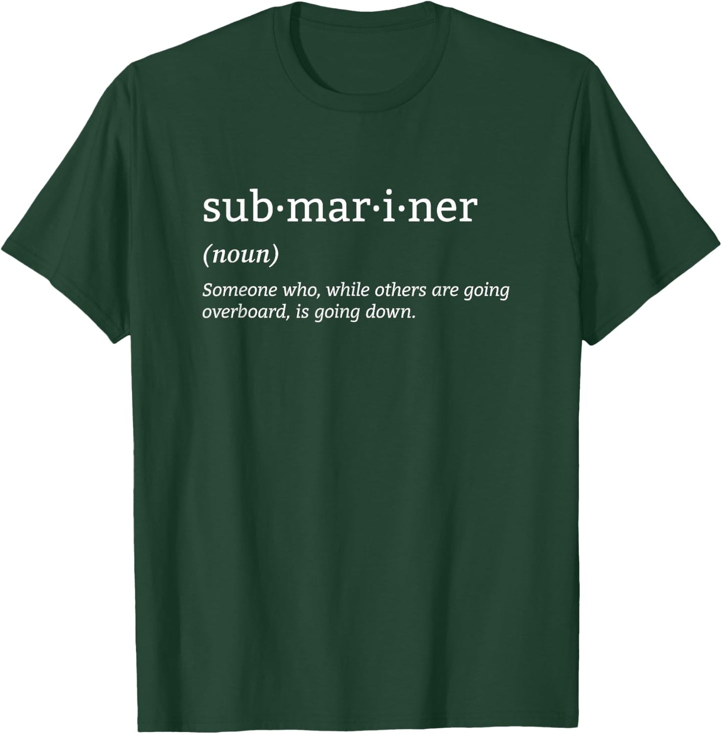 Submariner Definition Submersible Nuclear-powered Submarine T-Shirt - T-Shirt | Forest