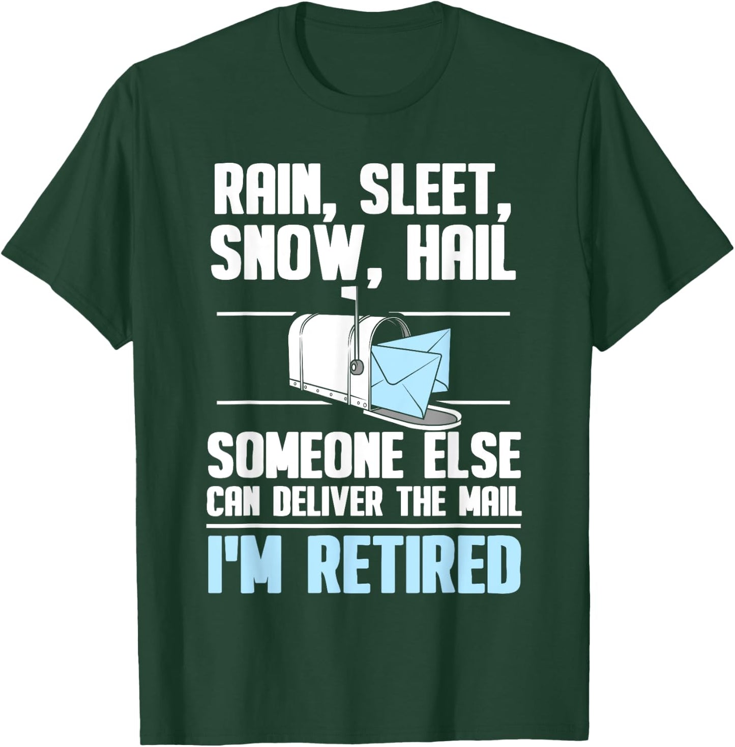 Funny Postal Worker Retirement Design For Mailman Men Women T-Shirt - T-Shirt | Forest