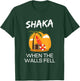 Shaka When The Walls Fell Hawaiian Greetings Alien Language T-Shirt - T-Shirt | Forest